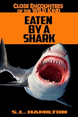Eaten by a Shark (Close Encounters of the Wild Kind)