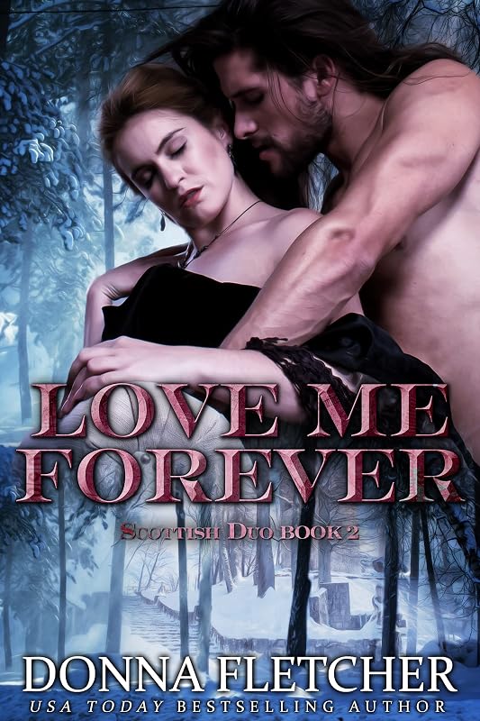 Love Me Forever (Highland Duo Book 2) by Donna Fletcher