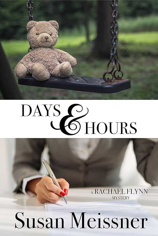 Days & Hours (Rachael Flynn Mysteries Book 3) by Susan Meissner