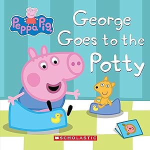 Peppa Pig: George Goes to the Potty by David Gomez