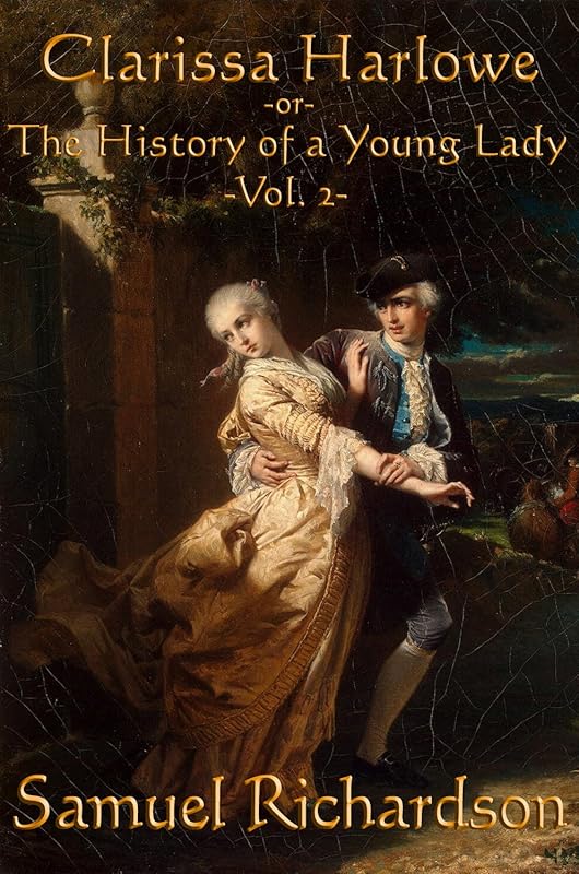 Clarissa Harlowe -Vol. 2-: The History of a Young Lady by Samuel Richardson
