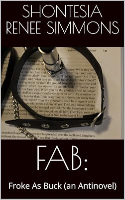 FAB:: Froke As Buck (an Antinovel)