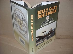 Billy Goat Squadron: Flying B-25's in World War II by Hunter Breland