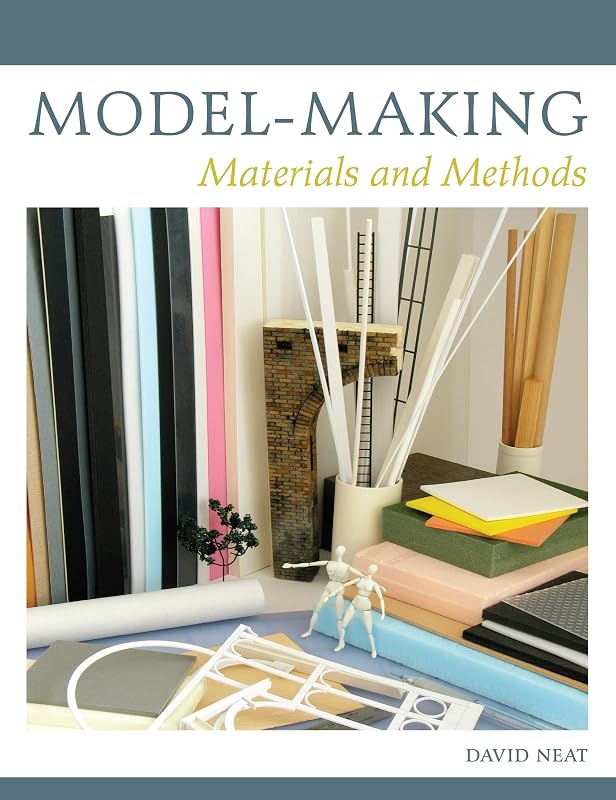 Model-Making: Materials and Methods by David Neat
