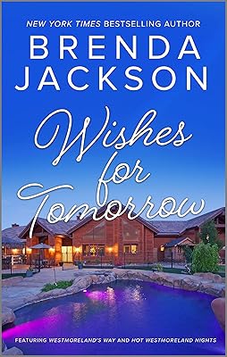 Wishes for Tomorrow: An Anthology (The Westmorelands Book 17)