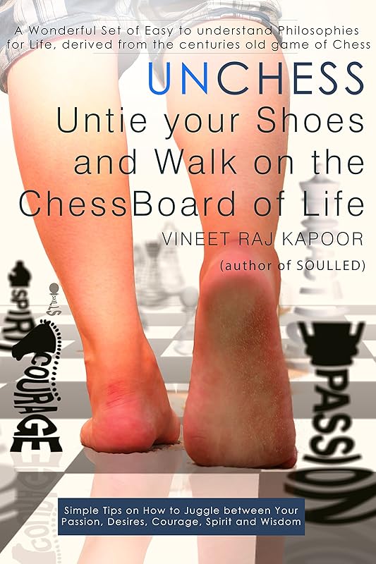 UNCHESS: Untie Your Shoes and Walk on the Chessboard of Life by Vineet Raj Kapoor