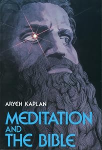Meditation and the Bible by Aryeh Kaplan