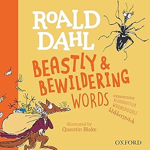 Roald Dahl's Beastly and Bewildering Words