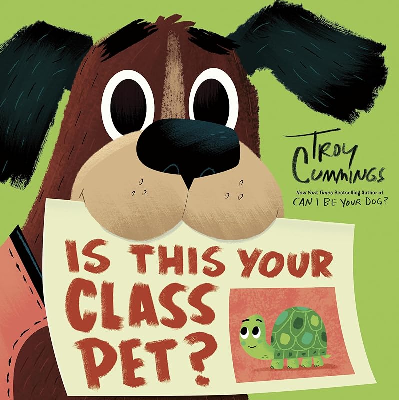 Is This Your Class Pet? by Troy Cummings