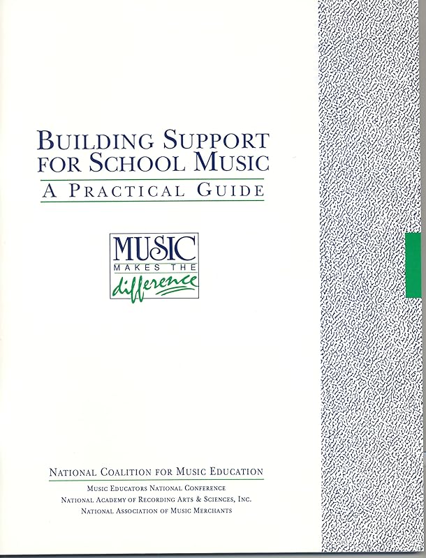 Building Support for School Music by MENC: The National Association for Music Education