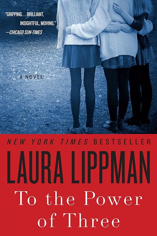 To the Power of Three: A Novel by Laura Lippman