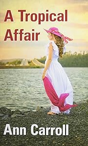 A Tropical Affair by Ann Carroll