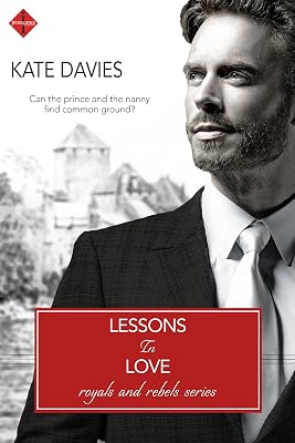 Lessons in Love (Royals and Rebels Book 1)