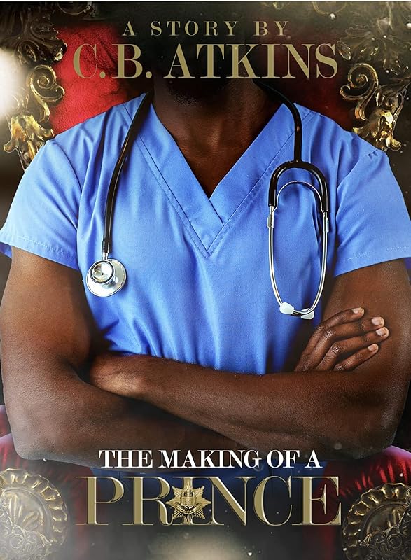 The Making of a Prince by C. B. Atkins