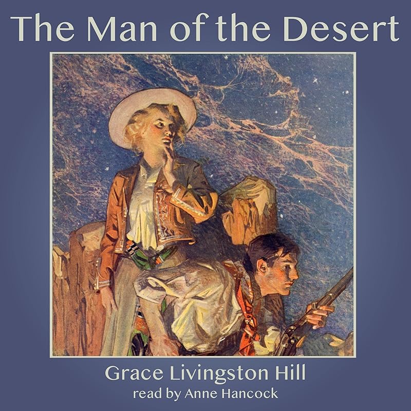 The Man of the Desert by Grace Livingston Hill