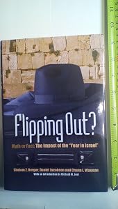 Flipping Out? Myth or Fact: The Impact of the "Year in Israel" by Shalom Z. Berger
