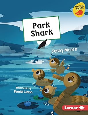 Park Shark (Early Bird Readers ― Yellow (Early Bird Stories ™))
