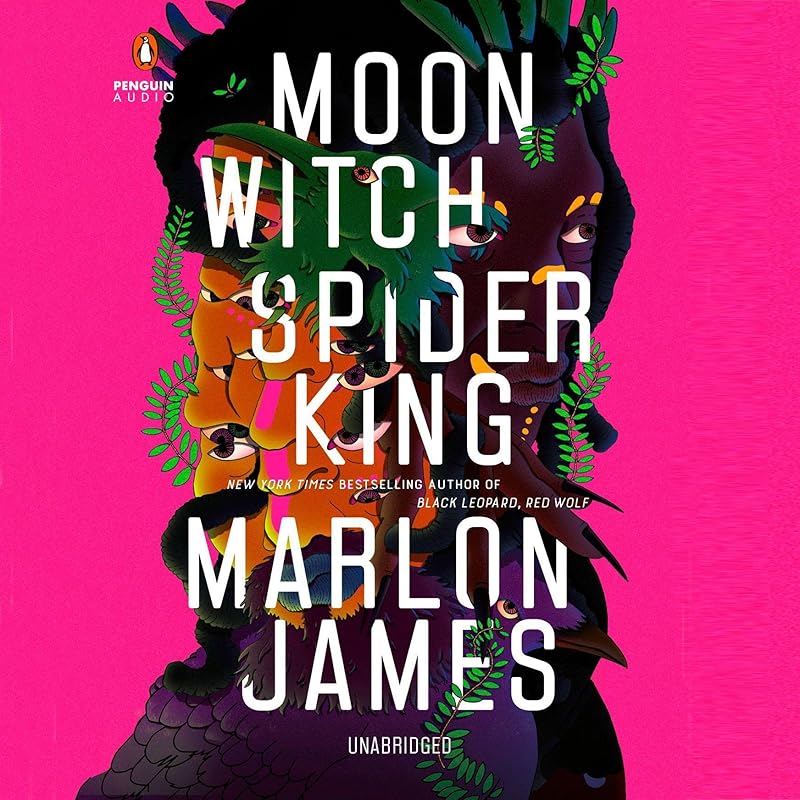 Moon Witch, Spider King: The Dark Star Trilogy, Book 2 by Marlon James