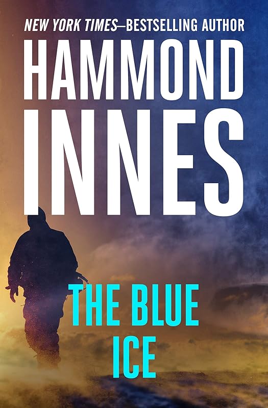 The Blue Ice by Hammond Innes