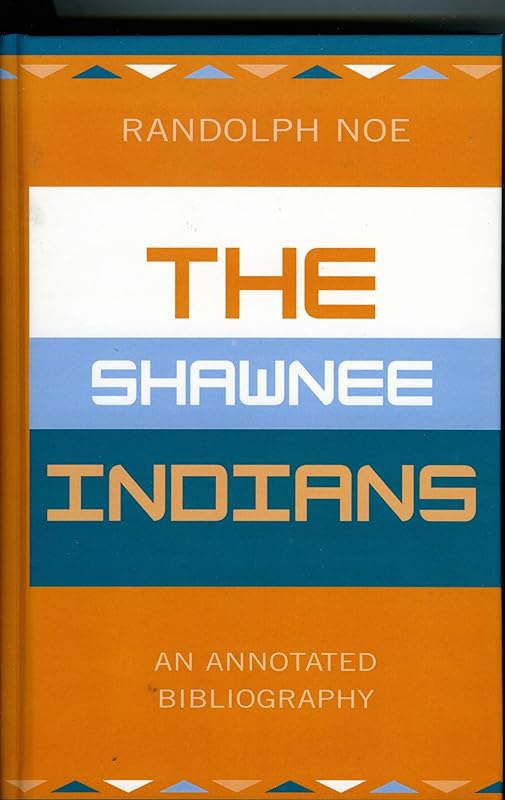 The Shawnee Indians by Randolph Noe