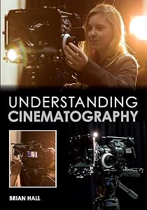 Understanding Cinematography