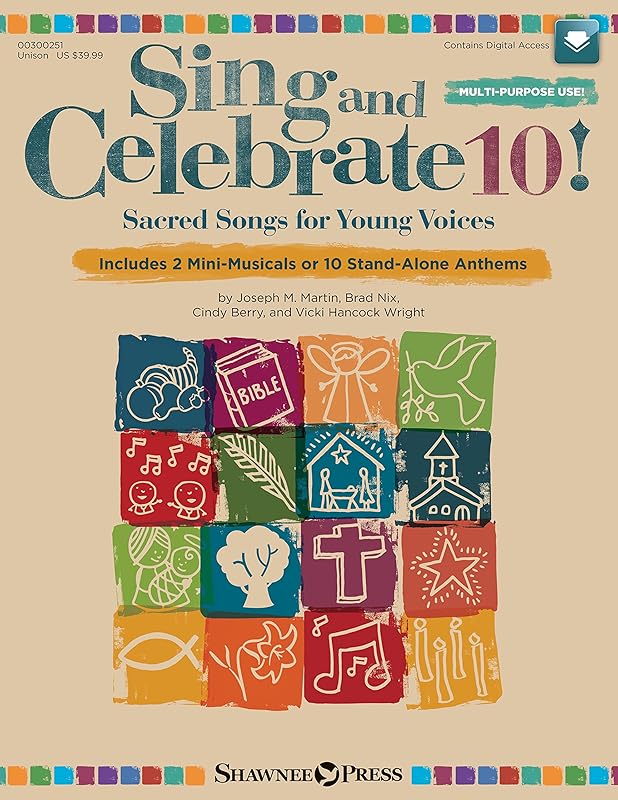 Sing and Celebrate 10! Sacred Songs for Young Voices by Cindy Berry