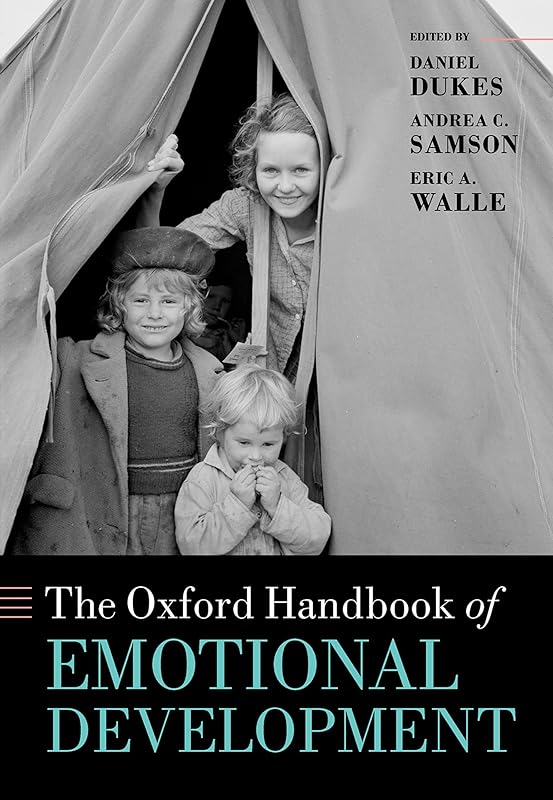 The Oxford Handbook of Emotional Development (Oxford Library of Psychology) by Daniel Dukes