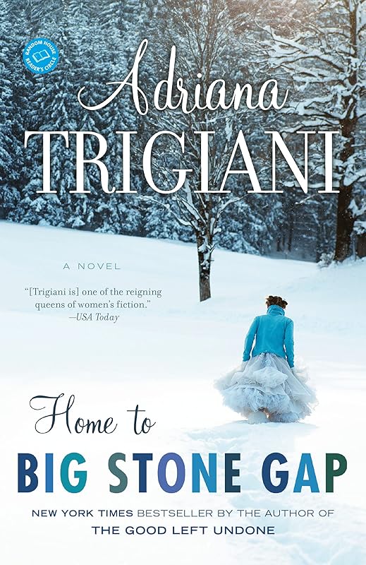 Home to Big Stone Gap: A Novel by Adriana Trigiani