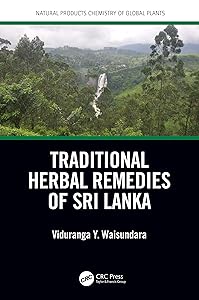 Traditional Herbal Remedies of Sri Lanka (Natural Products Chemistry of Global Plants) by Viduranga Y. Waisundara