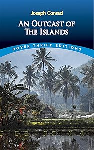 An Outcast of the Islands (Dover Thrift Editions: Classic Novels)