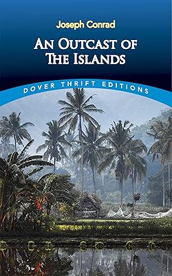 An Outcast of the Islands (Dover Thrift Editions: Classic Novels)