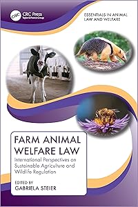 Farm Animal Welfare Law (Essentials in Animal Law and Welfare) by Gabriela Steier