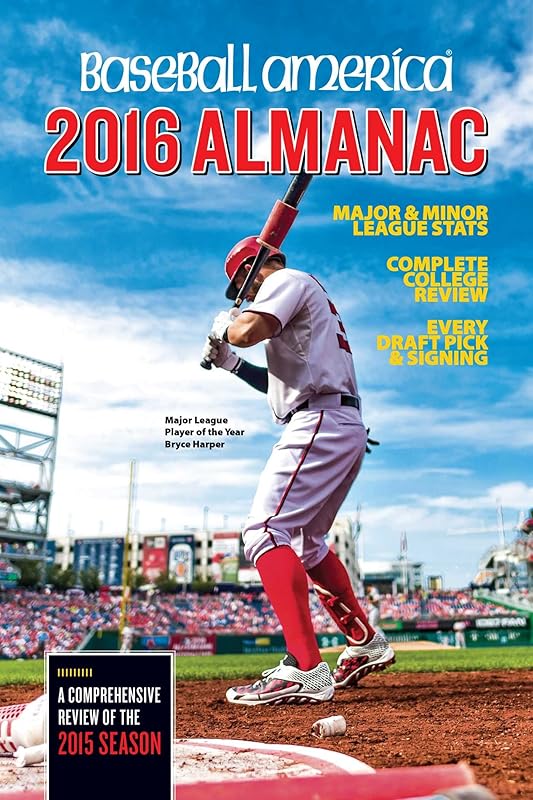 Baseball America 2016 Almanac: Comprehensive Review of the 2015 Season (1) (Baseball America Almanac) by Josh Leventhal
