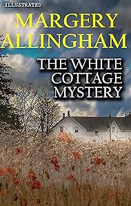 The White Cottage Mystery. Illustrated