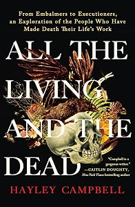 All the Living and the Dead by Hayley Campbell
