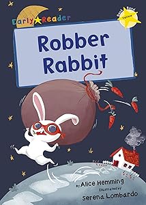 Robber Rabbit (Yellow Early Reader) (Yellow Band) by Alice Hemming