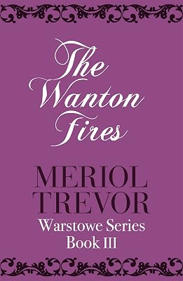 The Wanton Fires: Warstowe Saga Book Three