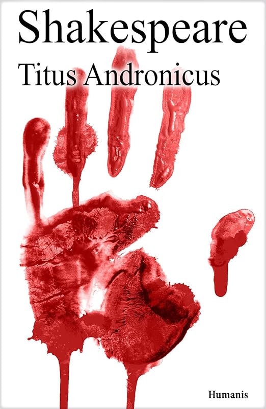 Titus Andronicus (augmenté, annoté et illustré) (Shakespeare t. 22) (French Edition) by William Shakespeare