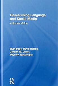 Researching Language and Social Media: A Student Guide by Ruth Page