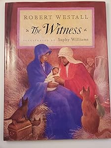 The Witness by Robert and illustrated by Sophy Williams Westall