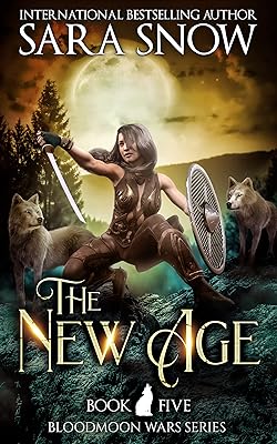 The New Age: Book 5 of The Bloodmoon Wars (A Paranormal Shifter Romance Series)