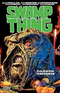 Swamp Thing (1982-1996) Vol. 2: Darker Genesis