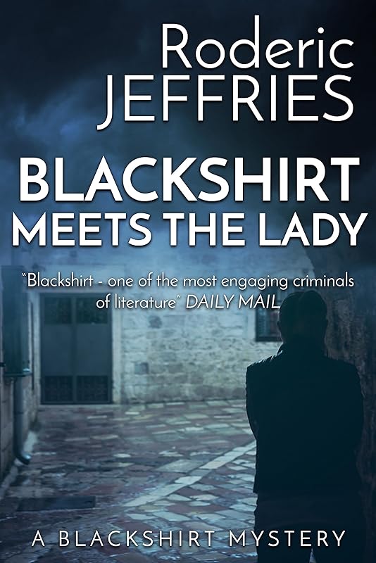 Blackshirt Meets the Lady (A Blackshirt Mystery Book 6) by Roderic Jeffries