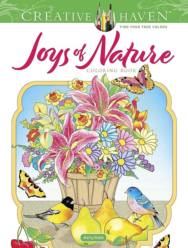 Creative Haven Joys of Nature Coloring Book (Adult Coloring Books: Nature) by Marty Noble