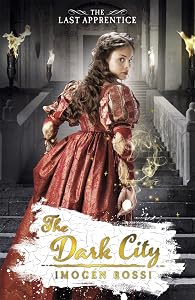 The Dark City (The Last Apprentice) by Imogen Rossi