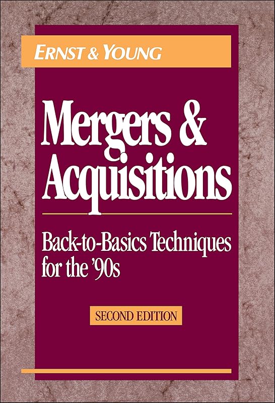 Mergers and Acquisitions, 2nd Edition by Ernst & Young LLP