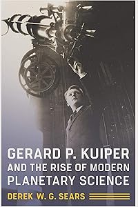 Gerard P. Kuiper and the Rise of Modern Planetary Science