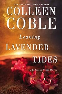 Leaving Lavender Tides: A Lavender Tides Novella by Colleen Coble