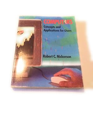Computers: Concepts and Applications for Users (Scott, Foresman Series in Computers and Information Systems)