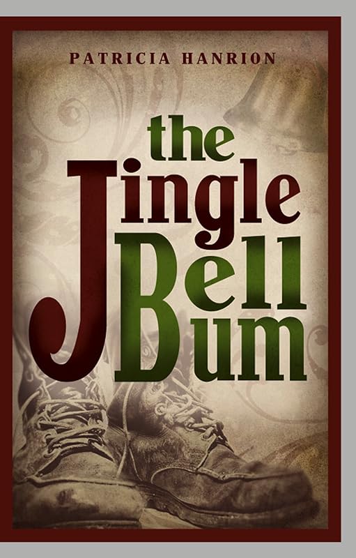 The Jingle Bell Bum by Patricia Hanrion